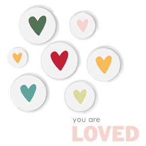 You are Loved